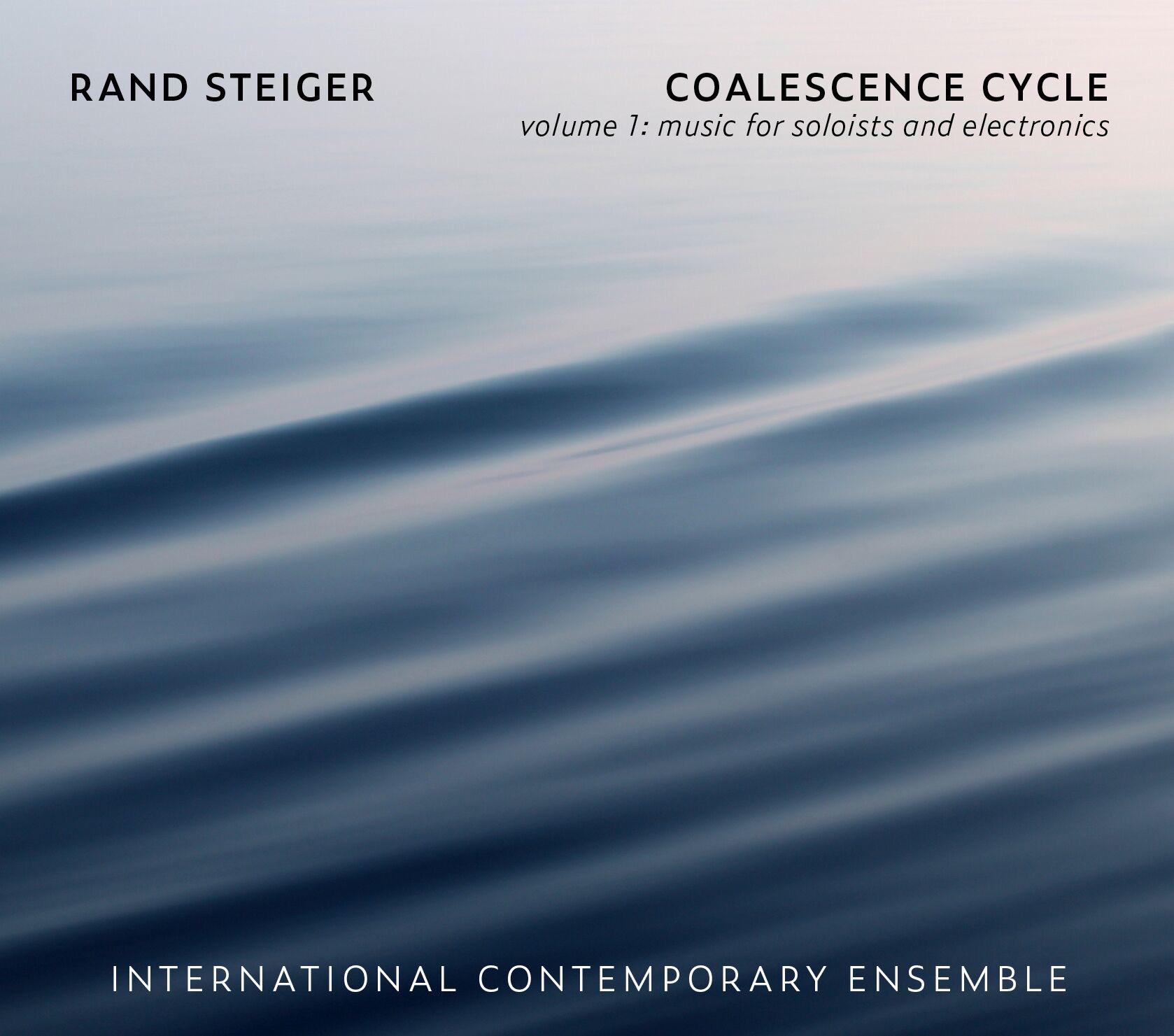 Rand Steiger: Coalescence Cycle